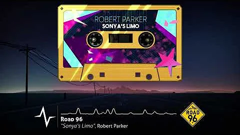 Robert Parker - Sonya's Limo (Road 96 Original Sou...
