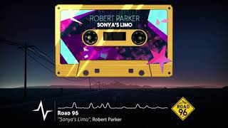 Video-Miniaturansicht von „Robert Parker - Sonya's Limo (Road 96 Original Soundtrack)“