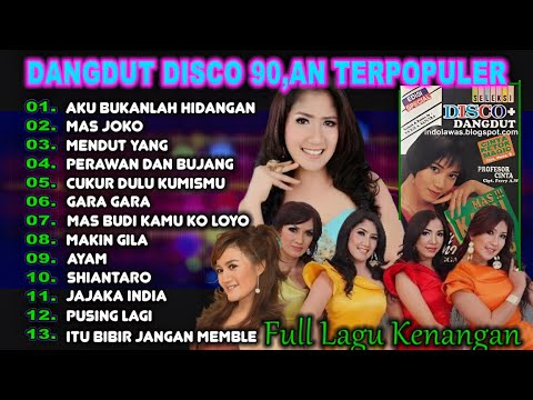 DISCO DANGDUT TERPOPULER TAUN 90,AN