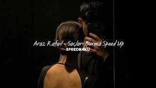 Araz Rafail - Saçları Burma (Speed Up)