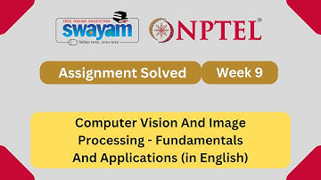 Computer Vision And Image Processing Fundamentals And Applications Week 9 || #nptel2025 #myswayam