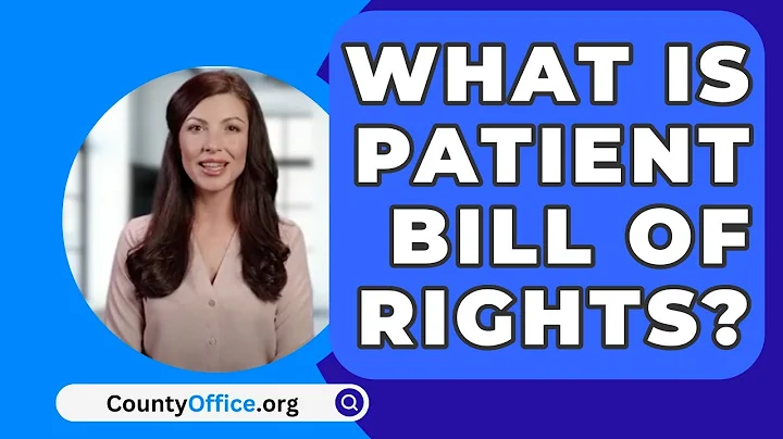 What Is Patient Bill Of Rights? - CountyOffice.org