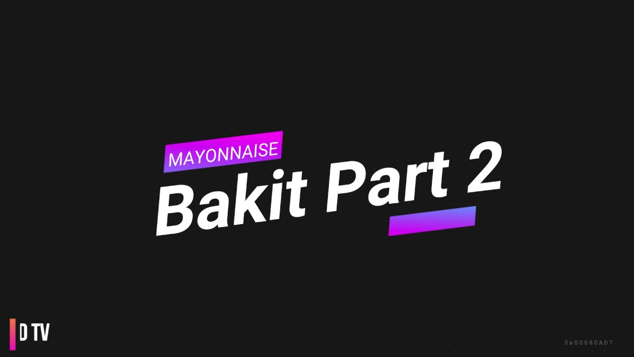 Bakit Part 2 Mayonnaise Lyrics YouTube