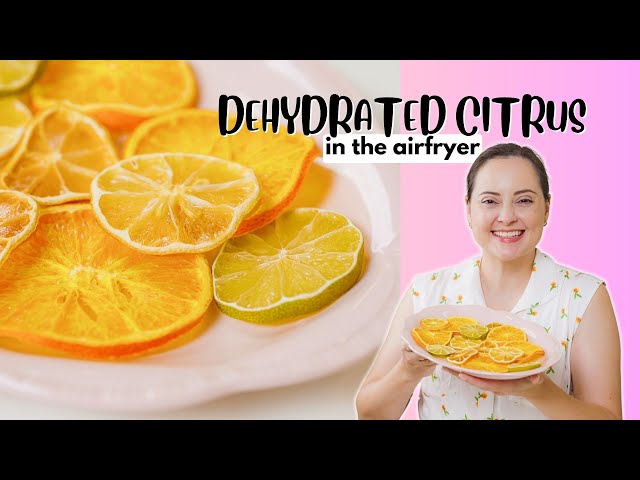 Air Fryer DEHYDRATED CITRUS | How to make dried fruit 🍈🍋🍊 - YouTube