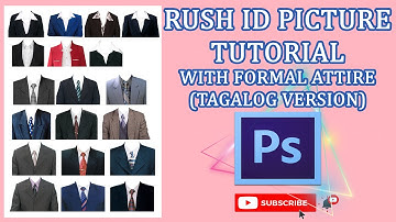 RUSH ID TUTORIAL FORMAL ATTIRE using Photoshop CS6 | TAGALOG VERSION
