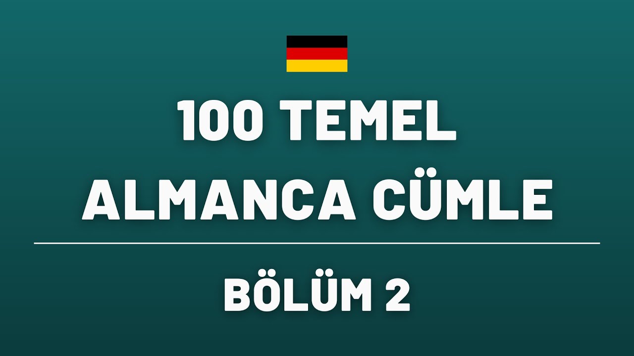 30 DAKİKADA 100 ALMANCA CÜMLE ÖĞRENİYORUZ | BÖLÜM 2 #almanca