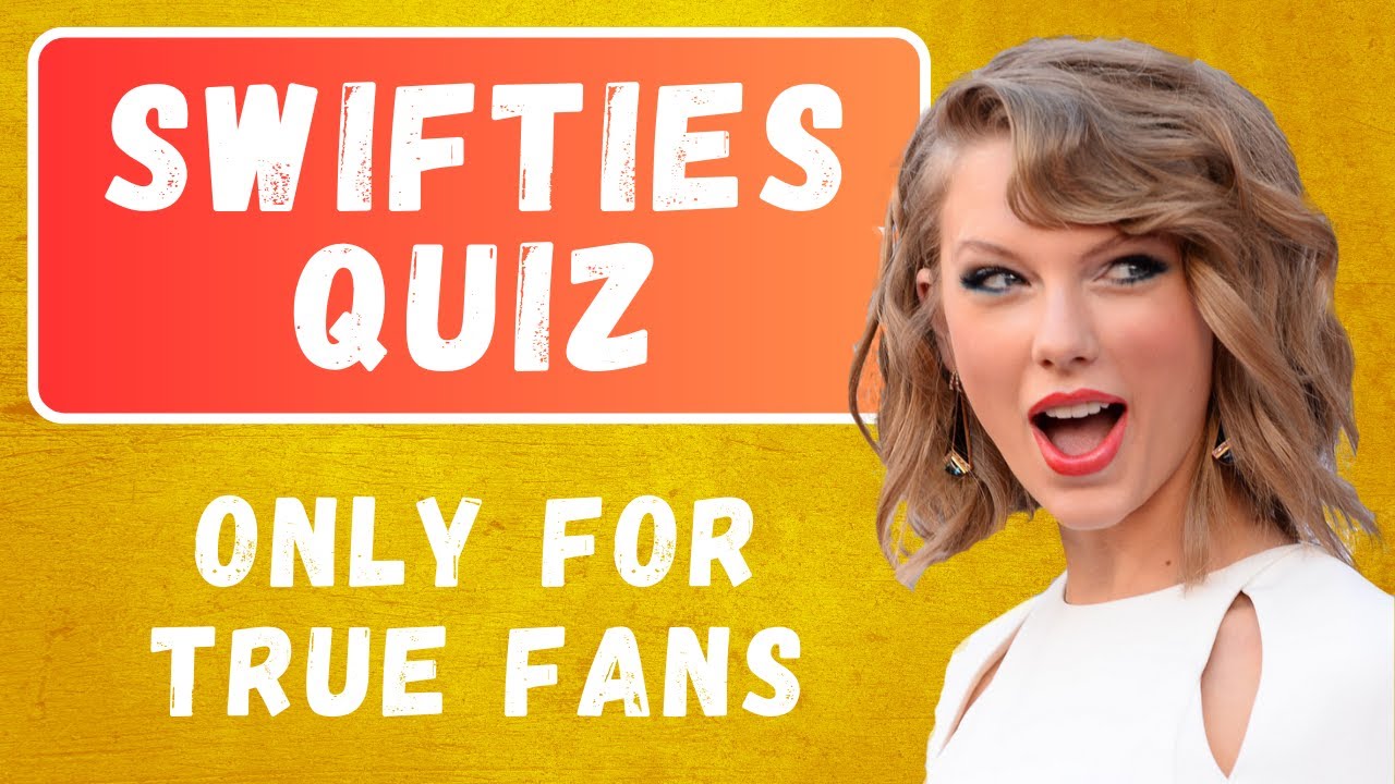 DieHard Taylor Swift Quiz Trivia Questions for true Swifties YouTube