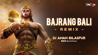 Bajrang Bali || Remix || Dj Aman Bilaspur || Hanuman Chalisa || Jay Shree Ram Song || Bhakti Song