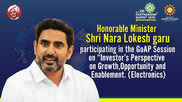 HM Shri Nara Lokesh garu participating in the GoAP Session on “Investor’s Perspective on Growth
