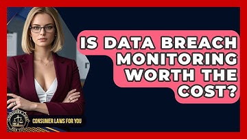 Is Data Breach Monitoring Worth The Cost? - Consumer Laws For You
