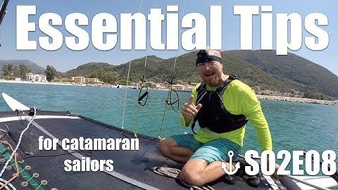 Quick Tips for Catamaran Sailors   S02 E08