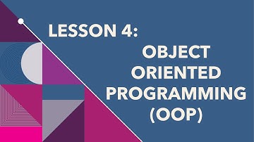 Lesson 4: Object Oriented Programming
