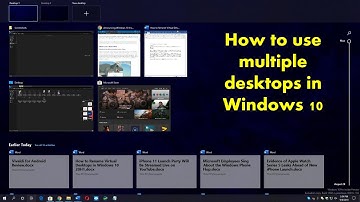 How to use multiple desktops in Windows 10 |  Why YOU Should Be Using Them