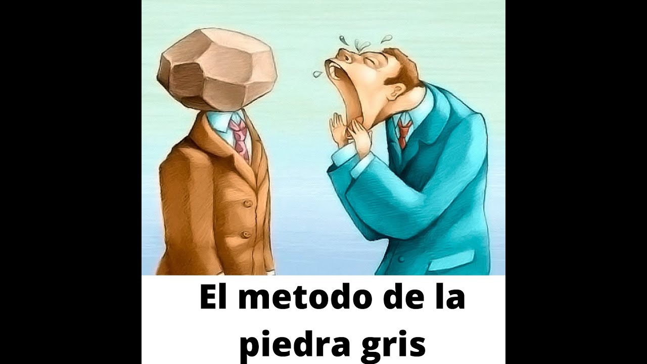 El método de la piedra gris (hacer frente a la gente tóxica o El método de la piedra gris (hacer frente a la gente tóxica o