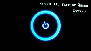 Skream ft. Warrior Queen - Check It