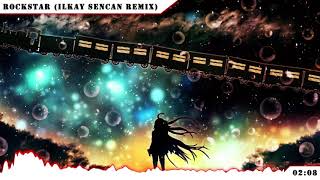 Nightcore - ROCKSTAR (Ilkay Sencan Remix) Resimi