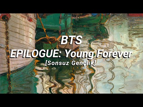방탄소년단 [BTS] - EPILOGUE: Young Forever | Türkçe Çeviri