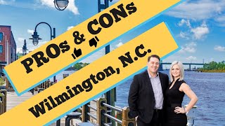 Pros & Cons of Living in Wilmington NC / 2020