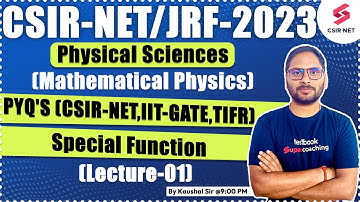 CSIR NET 2023 | Physical Science |Special Function (Lecture-01) | PYQs & Concepts| | Kaushal Sir