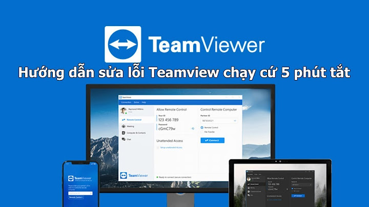 Lỗi kết nối teamview màn hình chớp nháy năm 2024