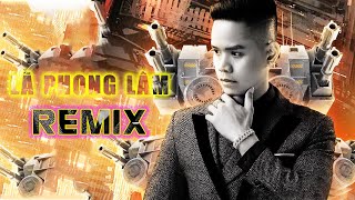 Lạc Chốn Hồng Trần Kiếp Người Gã Giang Hồ Remix - Lã Phong Lâm Nhạc Trẻ Remix Cực Căng