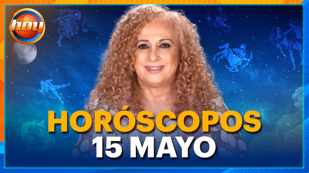 HORÓSCOPOS 15 de Mayo 2025 | Mizada Mohamed | Programa Hoy - YouTube