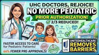 Huge Insurance News: UnitedHealthcare Scales Back Prior Authorization for Kids