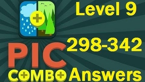 Pic Combo Level 9 298-342 Answers