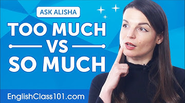 Difference between Too Much and So Much |  English Grammar for Beginners