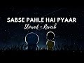 Sabse Pehle Hai Pyaar [ Slow + Reverb ] DORAEMON Hindi Song Mp3 Song