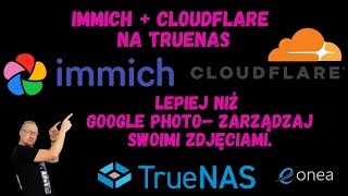 Celebrity Immich + cloudflare on TrueNAS - better than Google Photo - manage your photos. Wealth