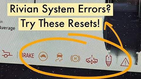 Try these two resets if your Rivian suddenly throws system errors