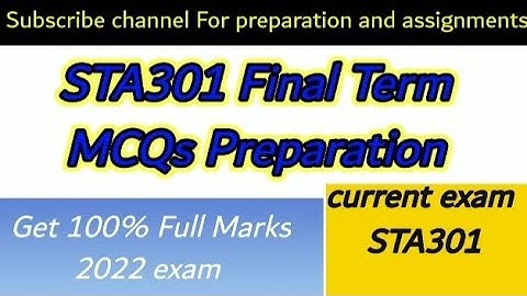 STA301 Final Term Solved MCQs Preparation File | STA301 final term preparation | Solved MCQs STA301