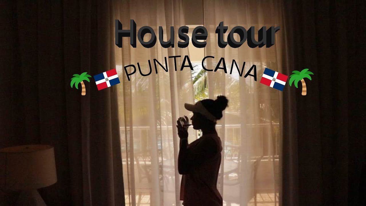 HOUSE TOUR en Punta Cana - I am Yube