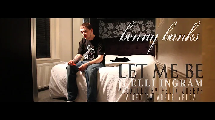Benny Banks feat. Elli Ingram - Let Me Be [Officia...