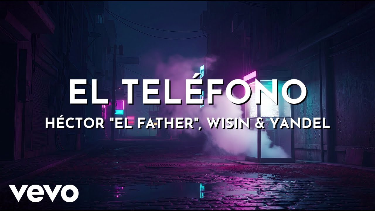 Héctor "El Father", Wisin & Yandel - El Teléfono (Audio)