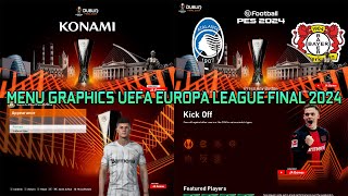 MENU GRAPHICS UEFA EUROPA LEAGUE FINAL 2024 - PES 2021 & FOOTBALL LIFE