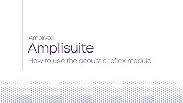 Amplisuite | How to use the acoustic reflex module