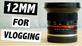 Rokinon/Samyang 12mm f2 for Vlogging on the Canon M50 and M6 Mark II?