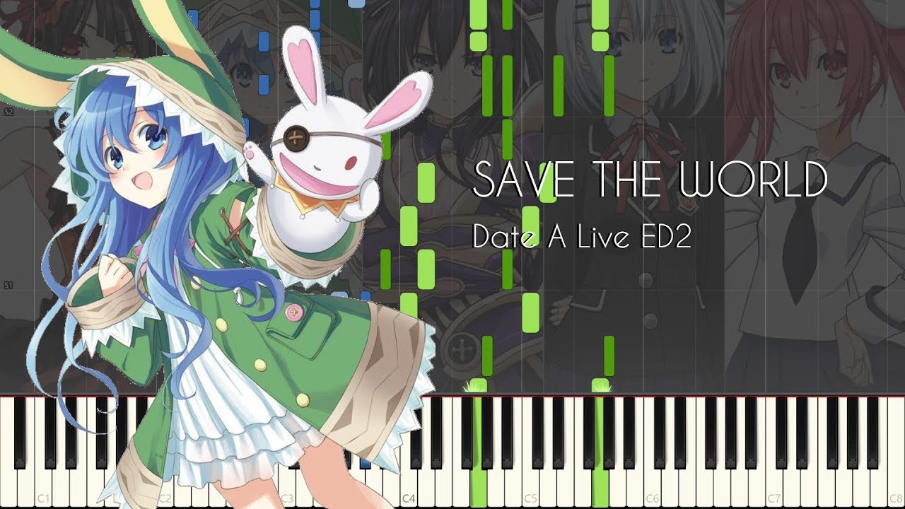 SAVE THE WORLD - Date A Live ED2 - Piano Arrangement [Synthesia]