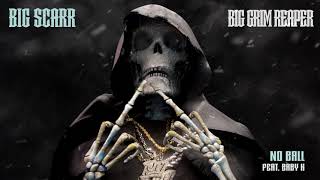 Big Scarr - No Ball (feat. Baby K) [Official Audio]