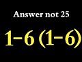 You Will Get This Wrong If You Rush! 😱 1 − 6(1 − 6) Explained!