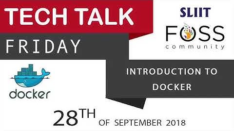 Introduction to Docker by Nilesh   SLIIT FOSS Tech Talk, September