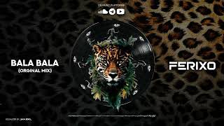 Bala Bala - Ferixo (Extended Mix)