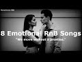 8 Emotional R&B Songs for Nights Without Promises 🌙 | Soft Vocals & Slow R&B Beats