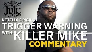 #IUIC | TRIGGER WARNING with KILLER MIKE  S1E4 COMMENTARY | #NETFLIX ORIGINAL Net Worth