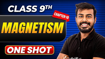 MAGNETISM in One Shot | Class 9 Physics | ICSE Board