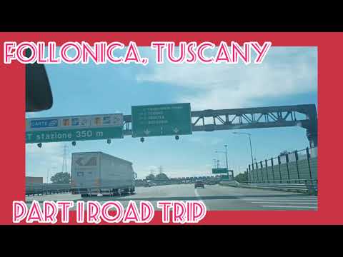 PART 1 ROAD TRIP 05-08-21 VACATION FOLLONICA, TUSCANY ITALY 🇮🇹