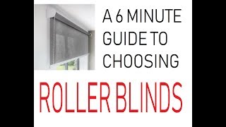 A 6 Minute Guide to Choosing Roller Blinds