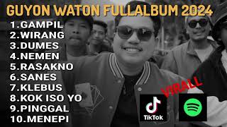 Guyon Waton -FULLALBUN VIRAL TIKTOK 2024 LAGU JAWA TERBARU 2024 GAMPIL WIRANG DUMES NEMEN